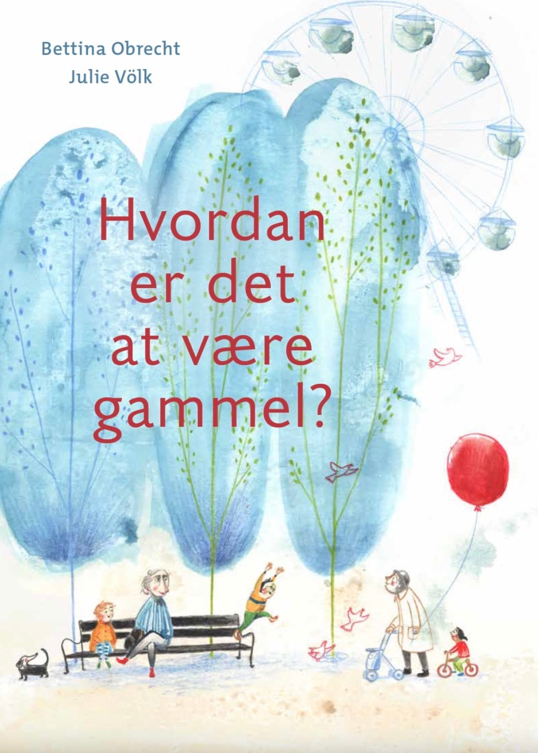 Hvordan er det at være gammel?